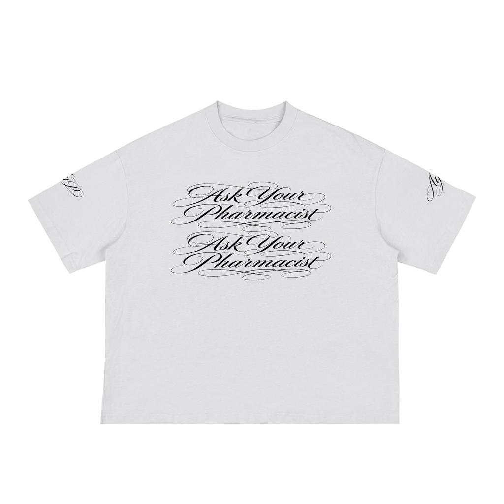 Ask Yours Pharmacist Loose Boxy Tee
